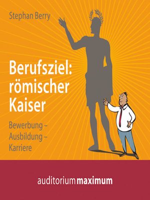 cover image of Berufsziel--römischer Kaiser (Ungekürzt)